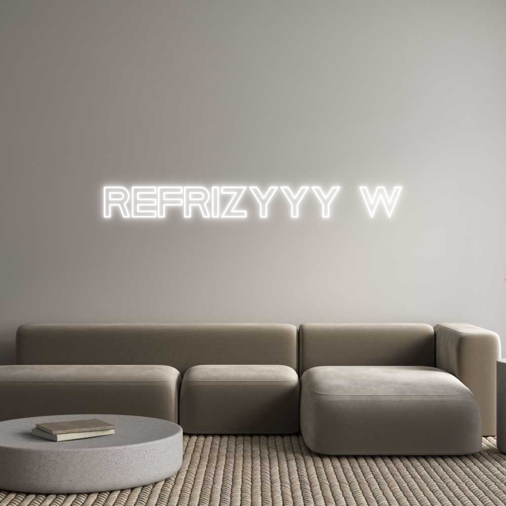 REFRIZYYY W Custom Neon Sign