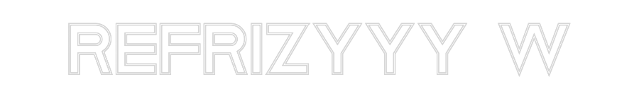 REFRIZYYY W Custom Neon Sign
