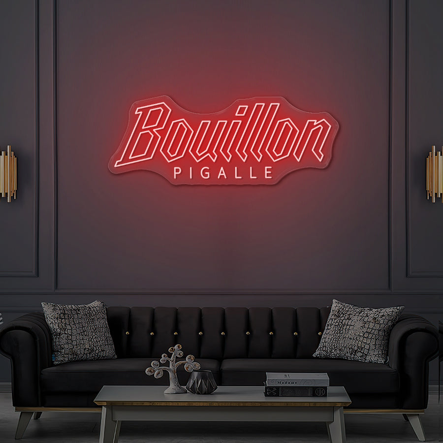 Enseigne LED Néon Personnalisée Bouillon Pigalle