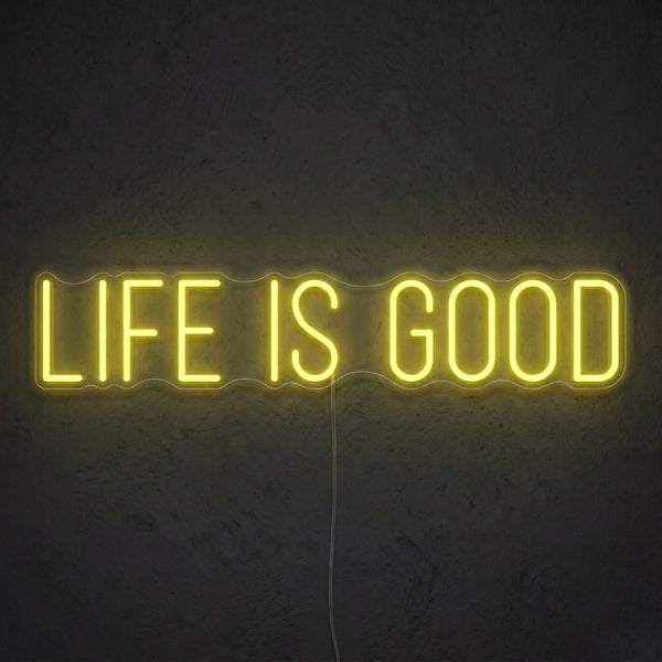 LIFE IS GOOD
