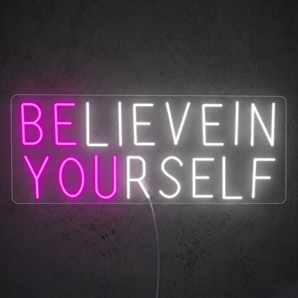 BELIEVE IN YOURSELF