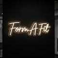 Form A Fit - Enseigne néon LED personnalisé