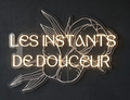 Enseigne néon LED personnalisée · Instants douceur