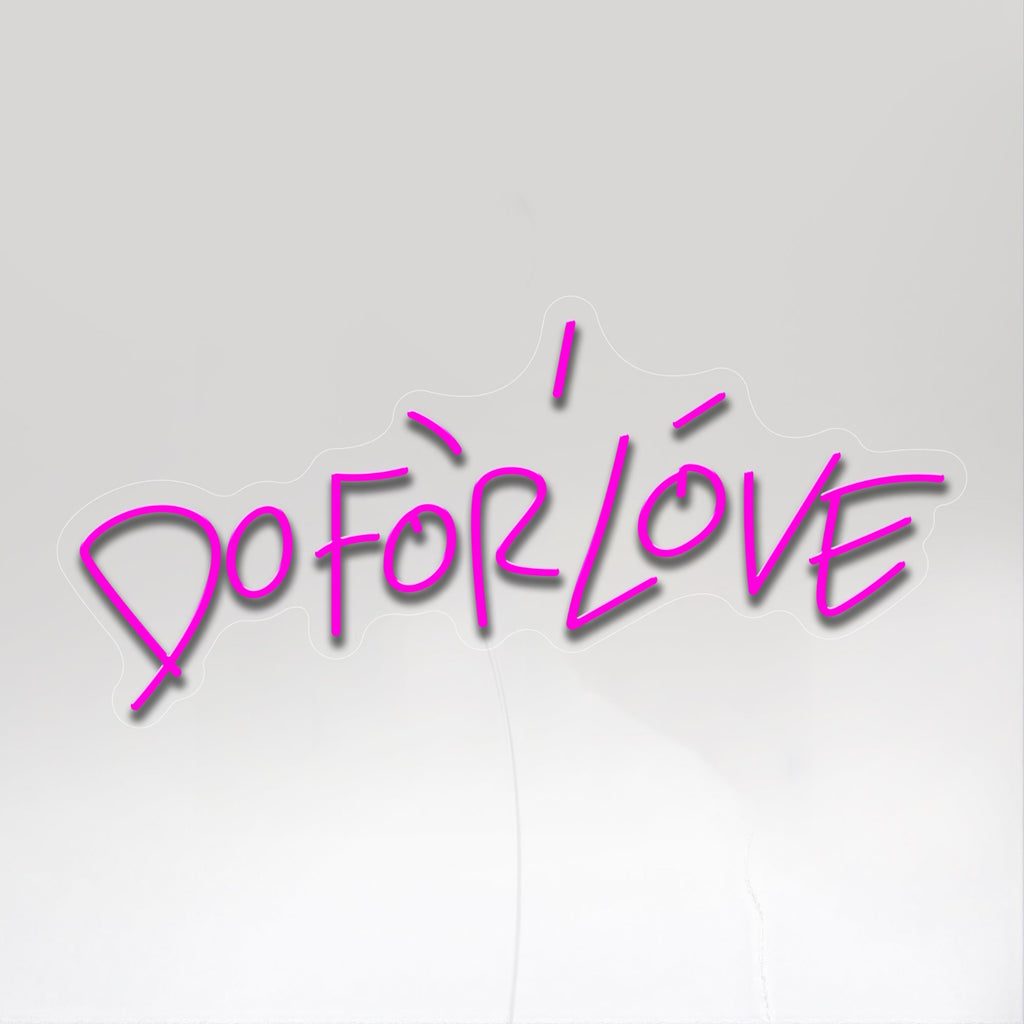 DO FOR LOVE