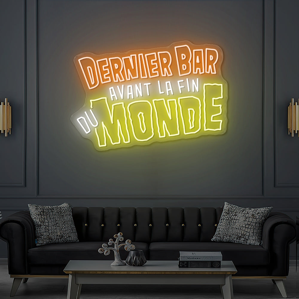 Custom LED Neon Sign Last Bar Before the End of the World - Lille
