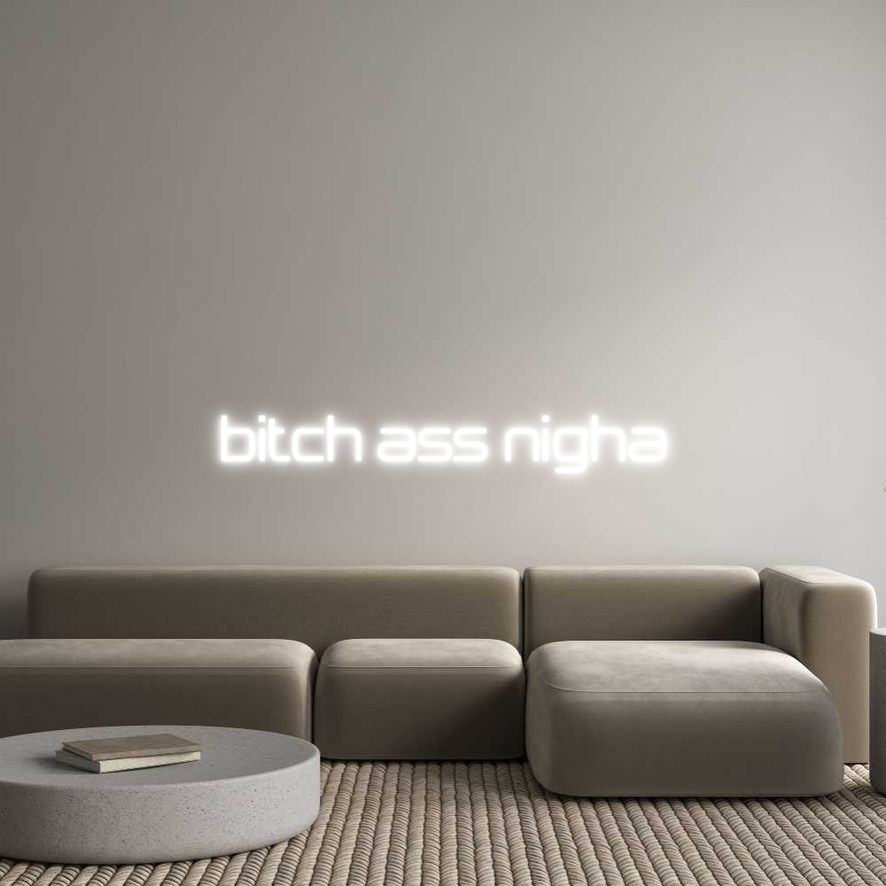 Néon Personnalisé bitch ass nigha