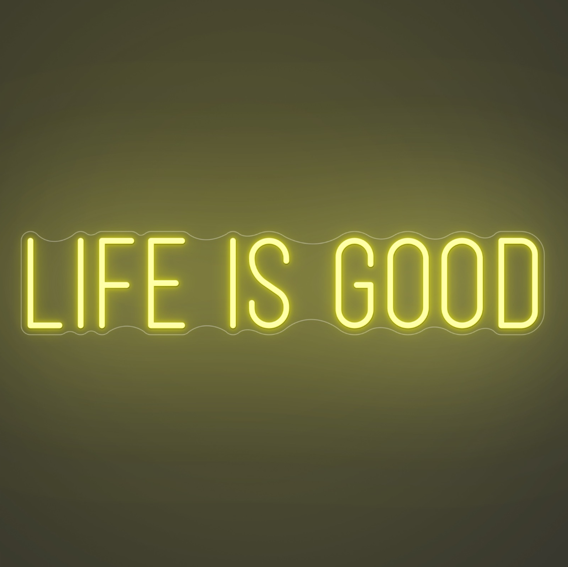 LIFE IS GOOD