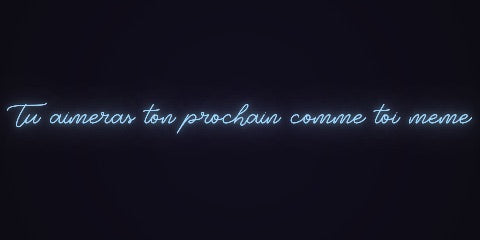 Néon Lumicorne : Tu aimeras ton prochain comme toi meme